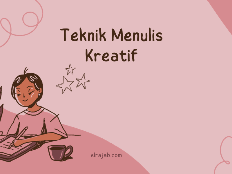 Teknik Menulis Kreatif